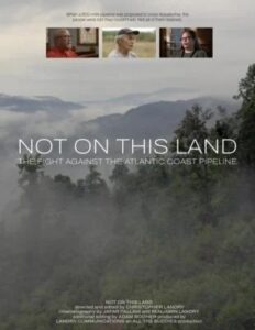 Not on This Land: The Fight Against the Atlantic Coast Pipeline with Director Christopher Landry
